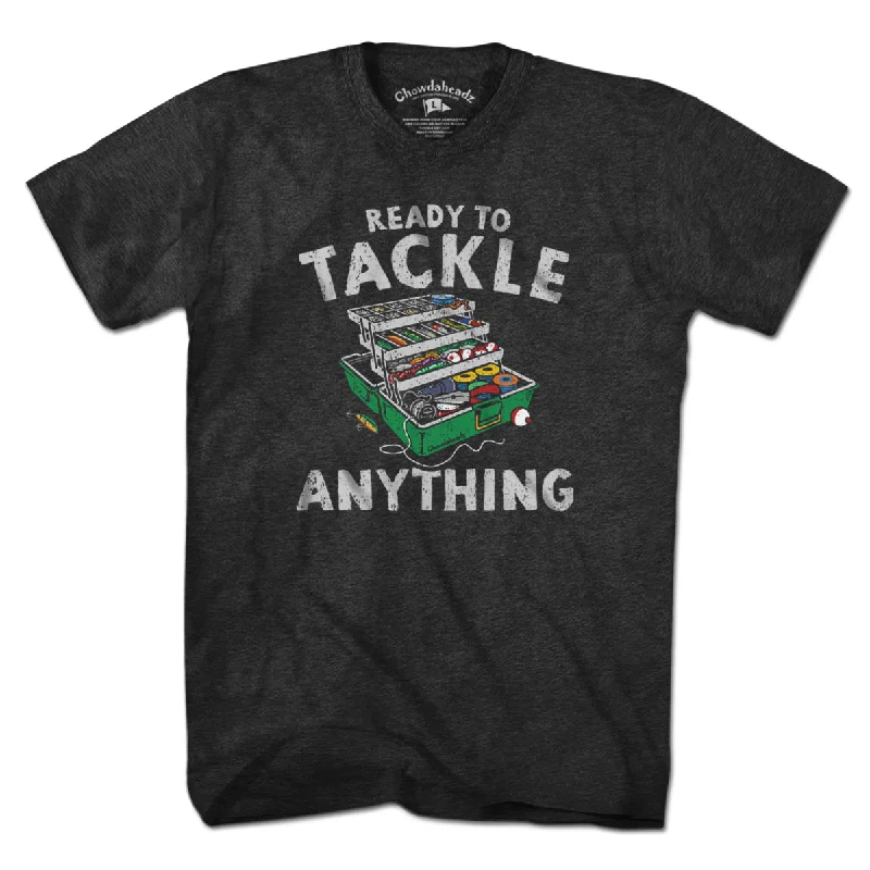 Ready To Tackle Anything T-Shirt